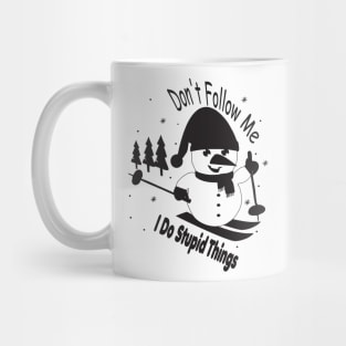 freestyle ski on mountains apparel, dont follow me i do stupid things, snowman ski, winter sport Mug